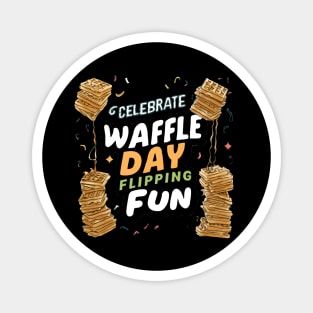 celebrating waffle day Magnet